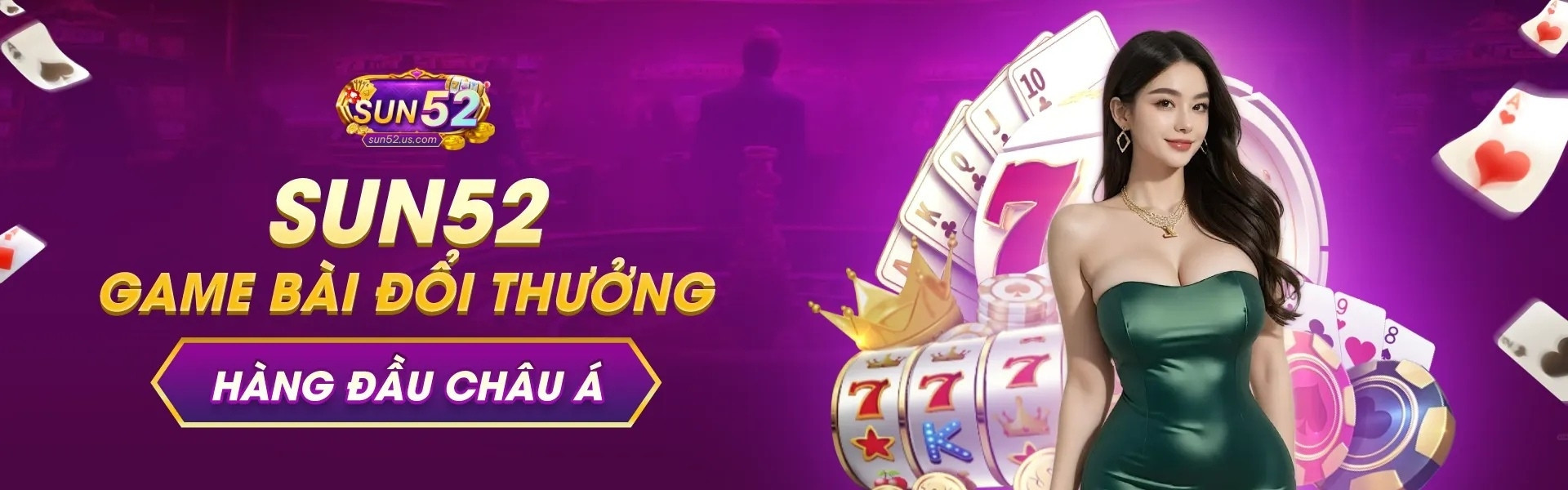 sun52uscom banner - Sun52 – Cổng Game Đổi Thưởng Đẳng Cấp Quốc Tế [Official 2026]